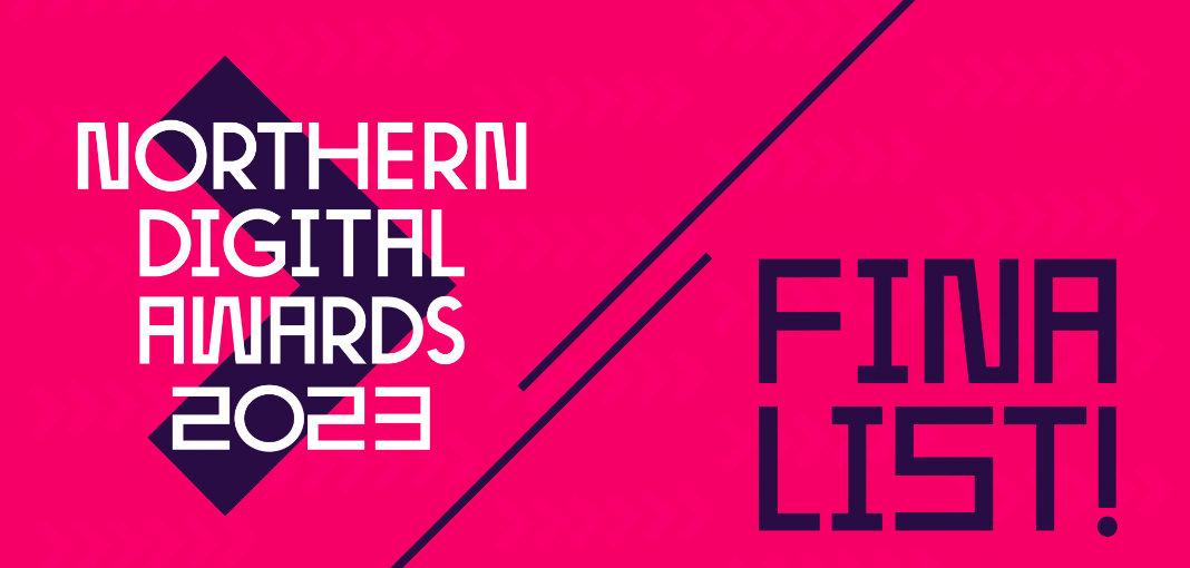 Northern Digital Awards 2023 Finalist banner