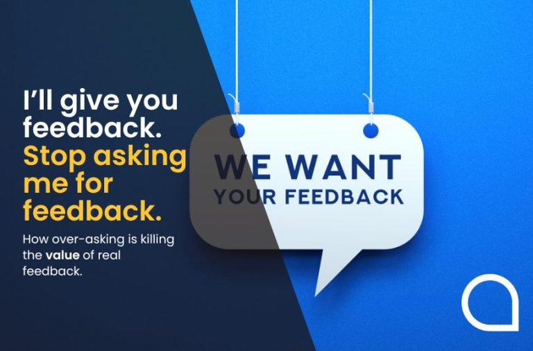 I’ll give you feedback. Stop asking me for feedback